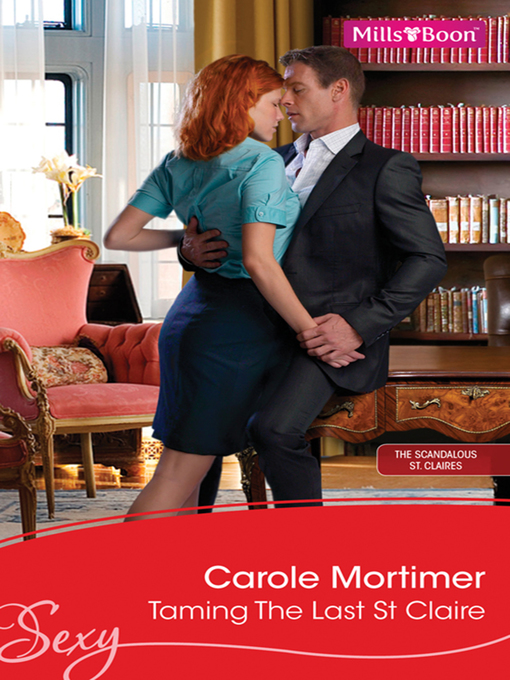 Title details for Taming the Last St Claire by Carole Mortimer - Available